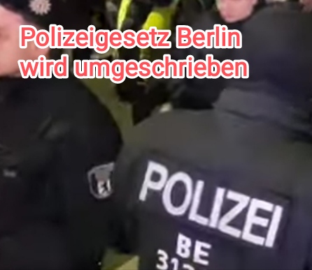 über das neue Berliner Polizeigesetz