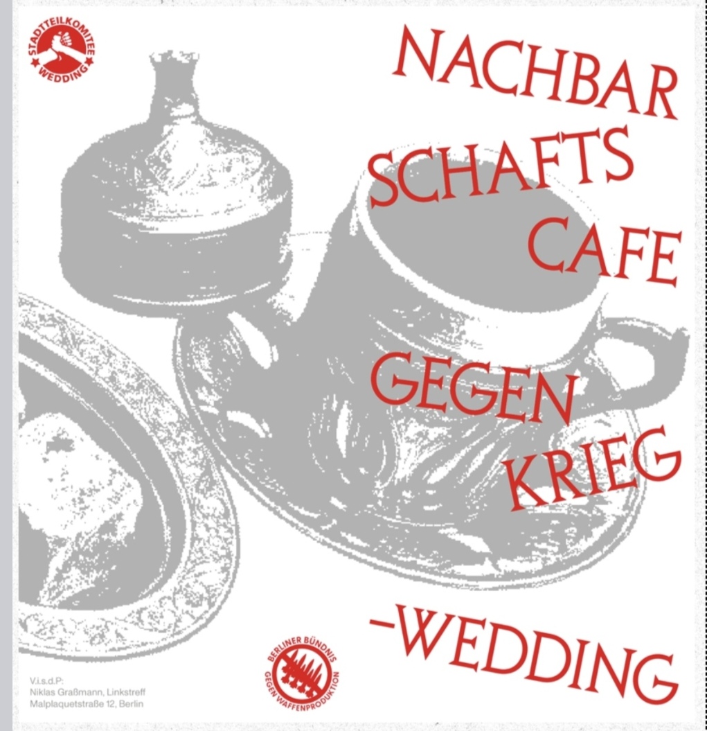 Nachbarschafts Café gegen Krieg   –  im Wedding