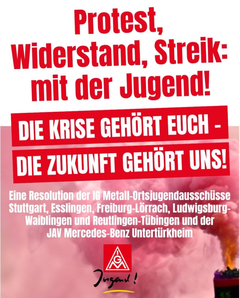 Die Krise gehört Euch, die Zukunft gehört uns – Teile der IG Metall Jugend Südwest gehen in die Offensive!