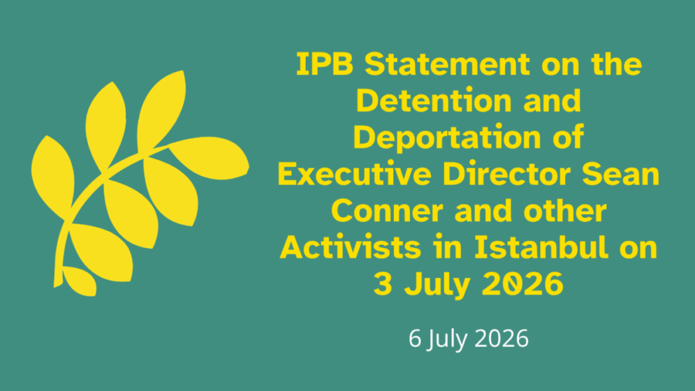 Dreiste Verhaftung des Geschäftsführers von International Peace Bureau (IPB) und anderer Aktivist:innen