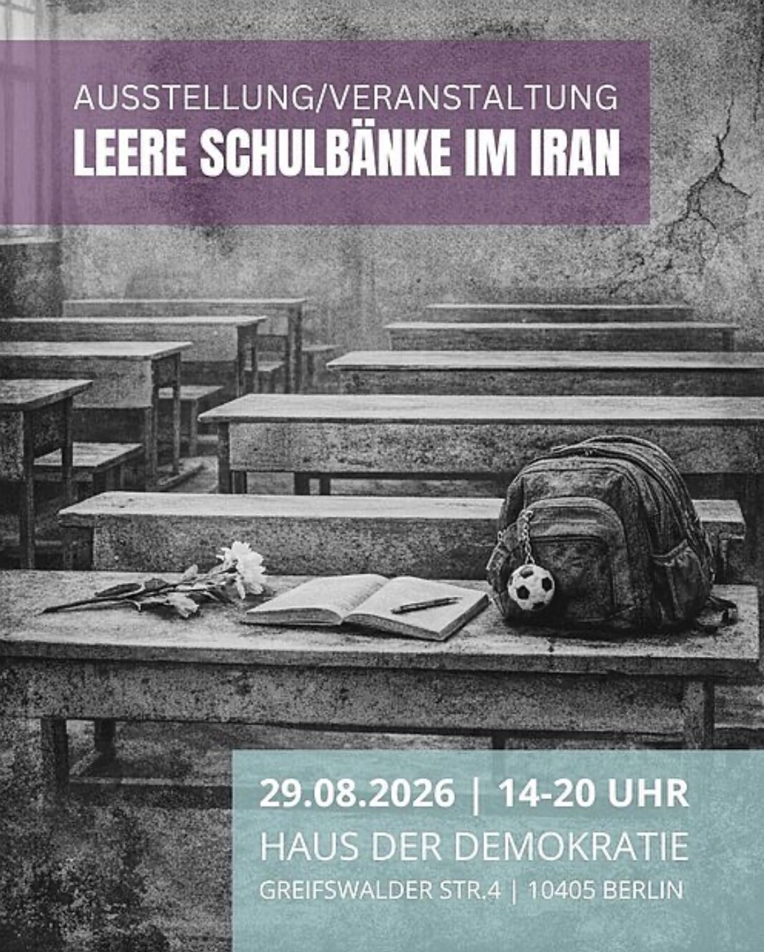 Die Ausstellung „Leere Schulbänke im Iran“ kommt nach Berlin